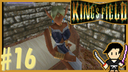 King's Field3(キングスフィールド3) #16